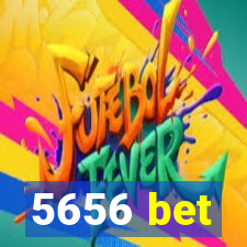 5656 bet